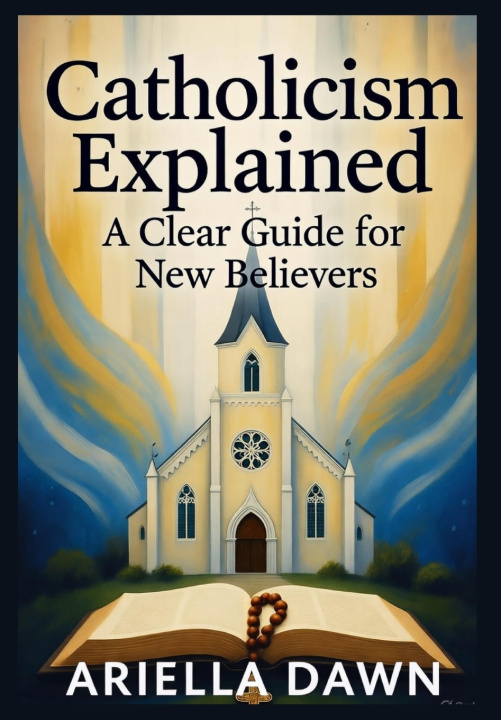 Knjiga Catholicism Explained Ariella Dawn