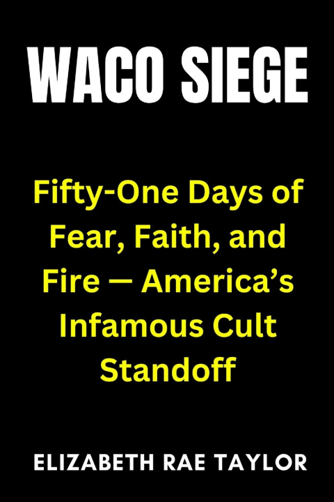 Buch Waco Siege Elizabeth Rae Taylor