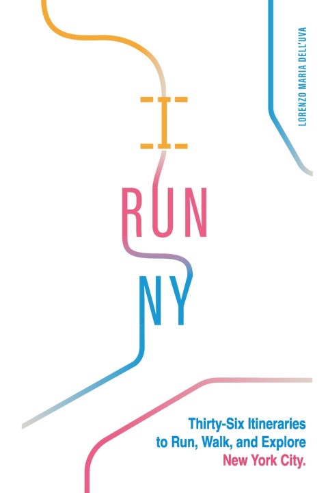 Kniha I Run NY Lorenzo Maria dell'Uva
