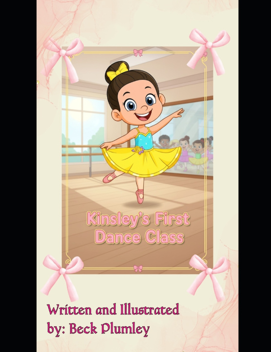 Kniha Kinsley's First Dance Class Beck Plumley