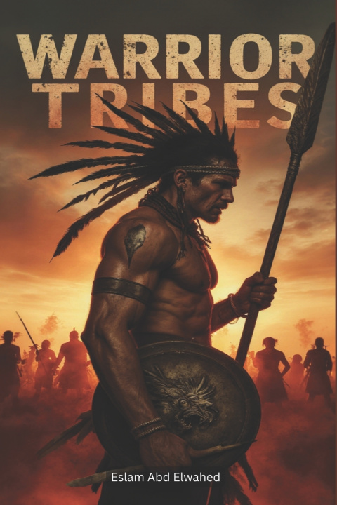 Kniha Warrior Tribes Eslam Abd Elwahed