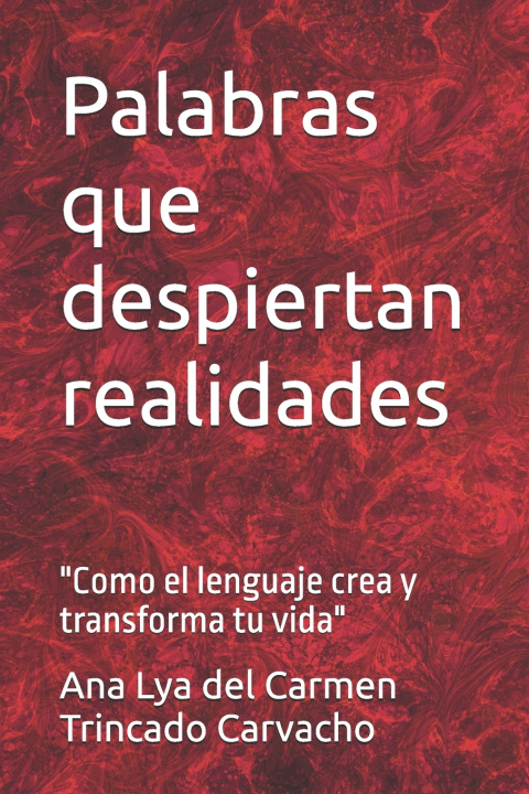 Knjiga Palabras que despiertan realidades Ana Lya del Carmen Trincado Carvacho