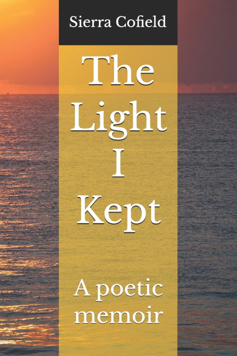 Knjiga The Light I Kept Sierra L Cofield