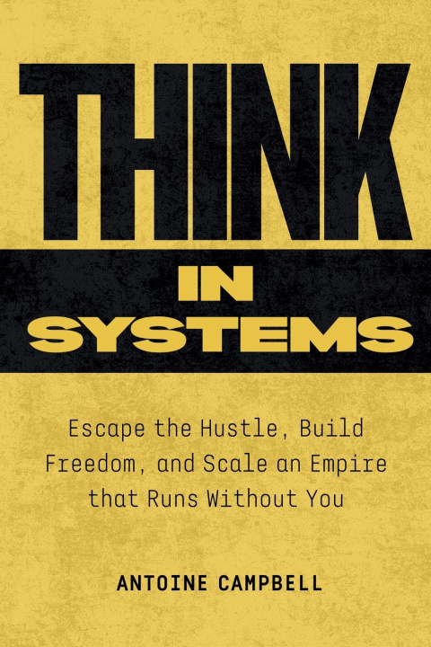Kniha Think in Systems Antoine Campbell