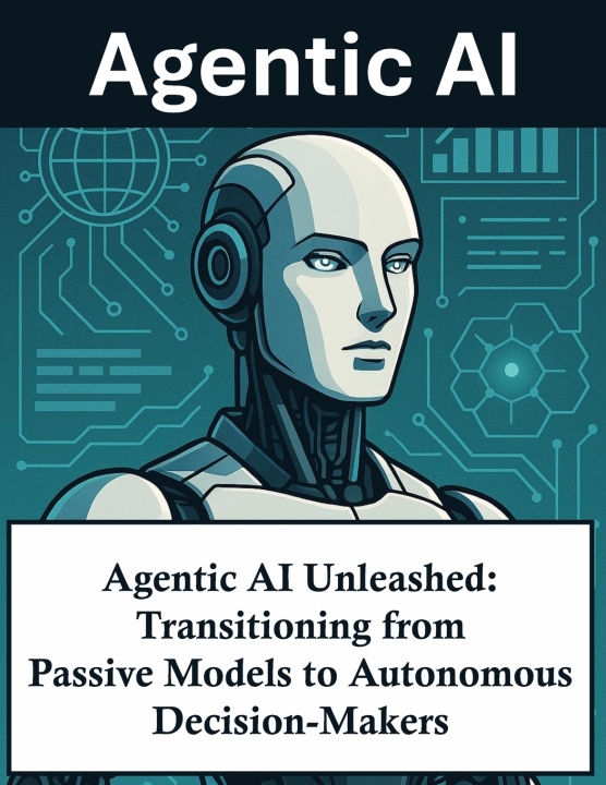 Knjiga Agentic AI Unleashed Rosey Press