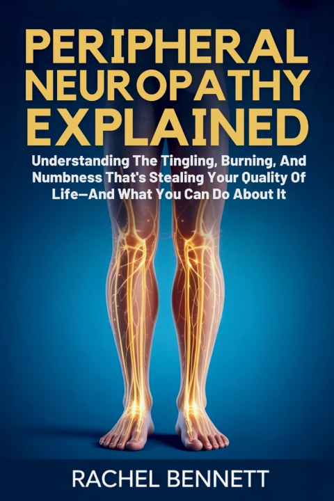 Book peripheral Neuropathy Explained Rachel Bennett