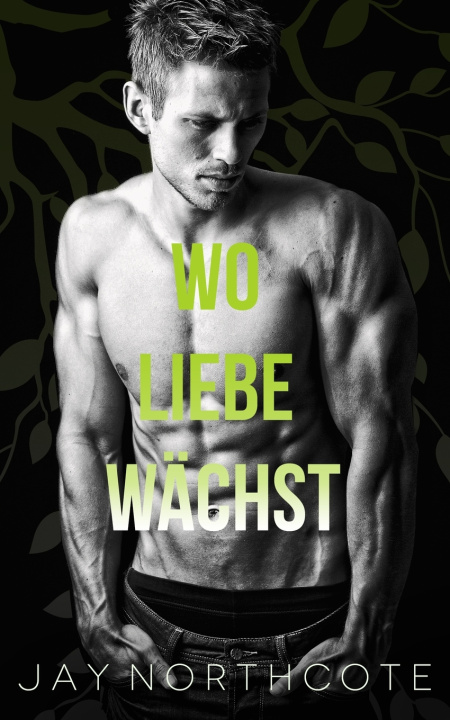 Book Wo Liebe wächst Jay Northcote