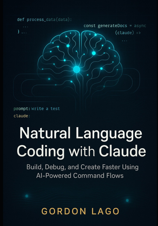 Kniha Natural Language Coding with Claude Gordon Lago