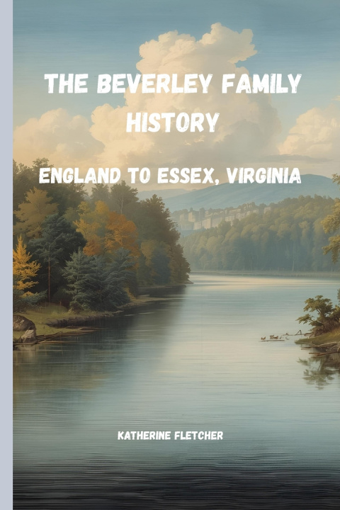 Kniha THE BEVERLY FAMILY HISTORY Katherine Fletcher