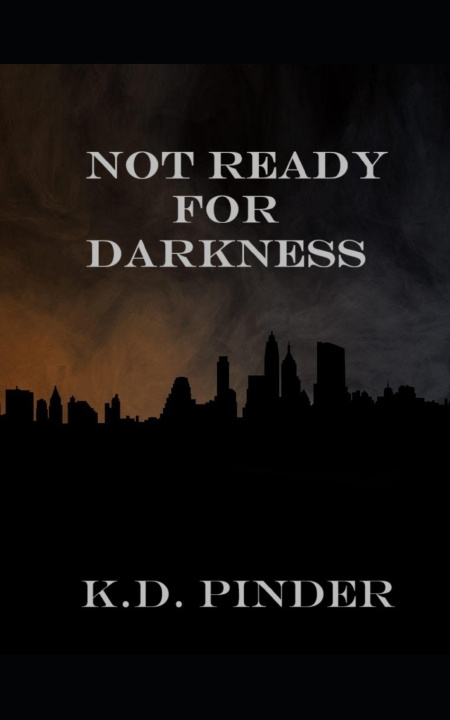 Knjiga Not Ready For Darkness K.D. Pinder