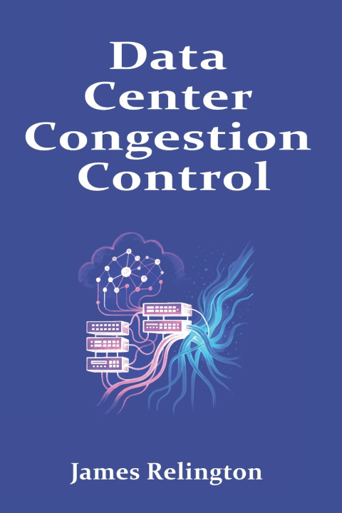 Kniha Data Center Congestion Control James Relington