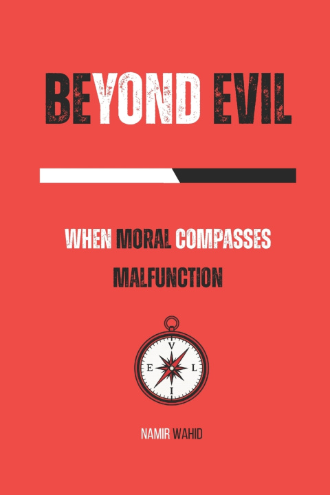 Knjiga Beyond Evil Namir Wahid