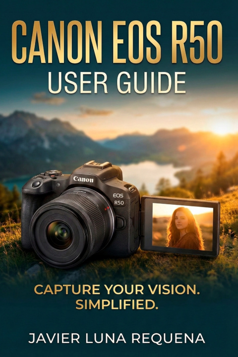 Kniha CANON EOS R50 USER GUIDE JAVIER LUNA REQUENA