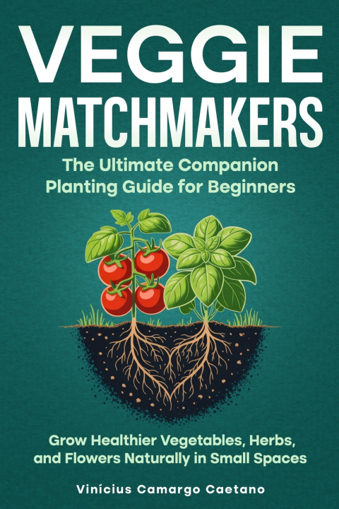 Kniha Veggie Matchmakers Vinícius Camargo Caetano