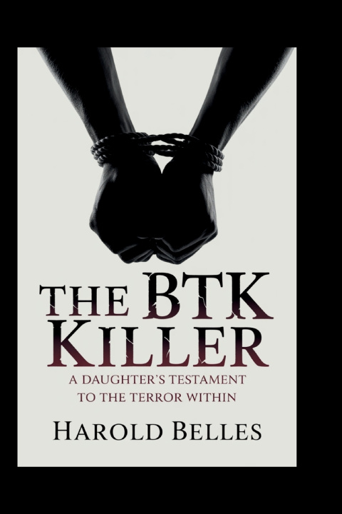 Kniha The BTK killer Harold Belles