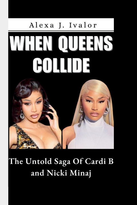 Knjiga WHEN QUEENS COLLIDE Alexa J. Ivalor