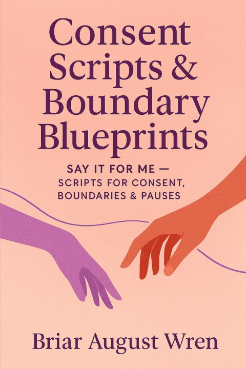 Kniha CONSENT SCRIPTS & BOUNDARY BLUEPRINTS Brair August Wren
