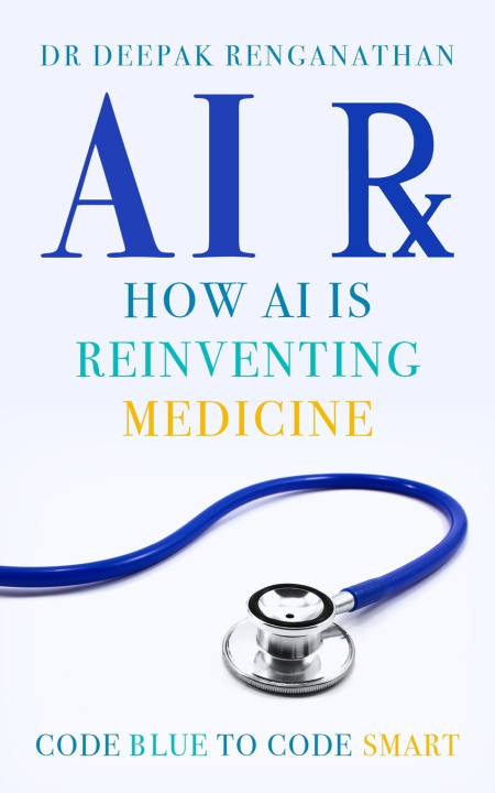 Kniha AI Rx Dr Deepak Renganathan