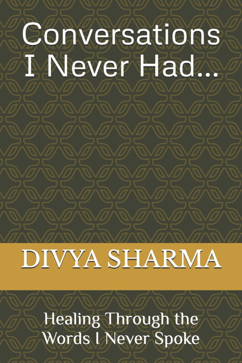Knjiga Conversations I Never Had Divya Sharma