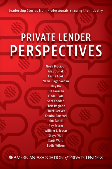 Kniha Private Lender Perspectives American Association of Private Lenders