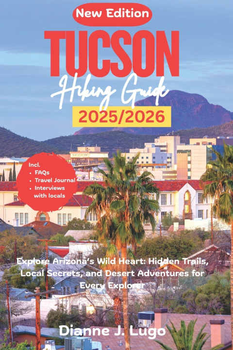 Knjiga Tucson Hiking Guide 2026 Dianne J. Lugo
