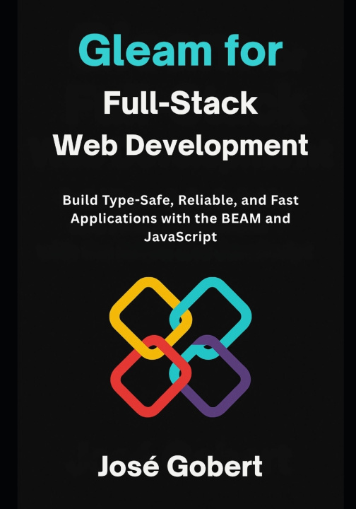 Knjiga Gleam for full-stack web development Jose Gobert