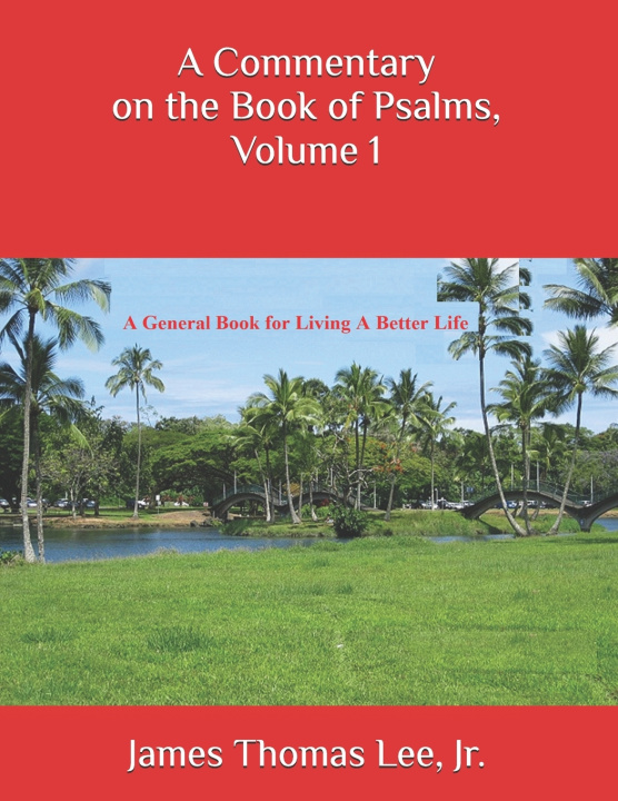 Kniha A Commentary on the Book of Psalms, Volume 1 James Thomas Lee Jr.