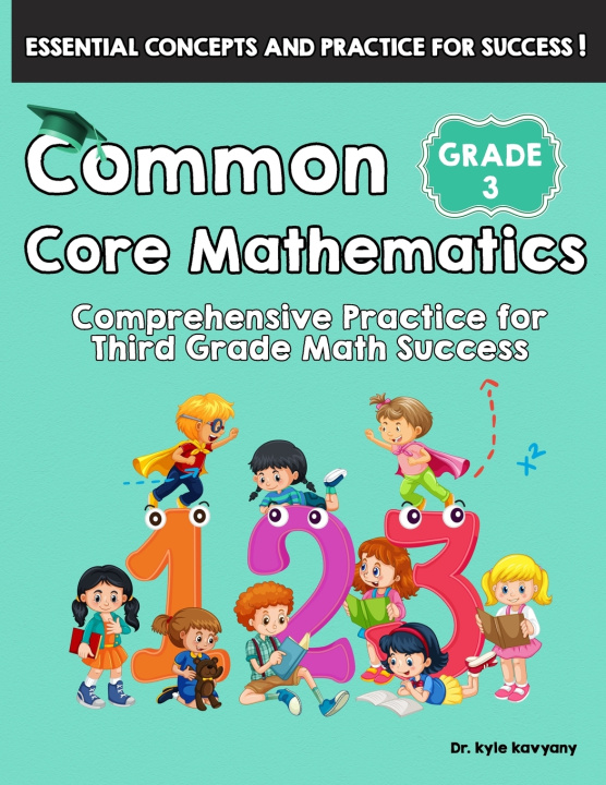 Knjiga Common Core Mathematics Grade 3 Kyle Kavyany