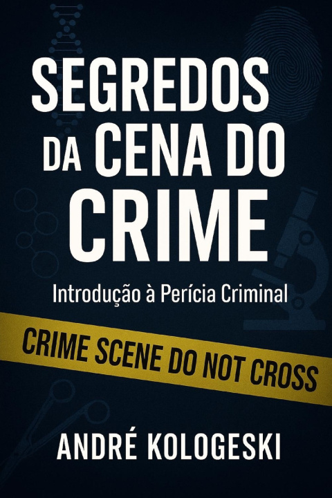Knjiga SEGREDOS DA CENA DO CRIME ANDRÉ KOLOGESKI