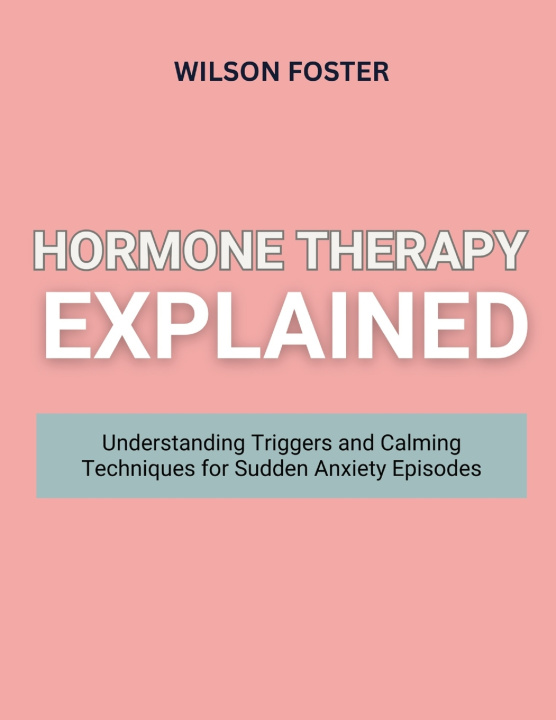 Kniha HORMONE THERAPY EXPLAINED WILSON FOSTER