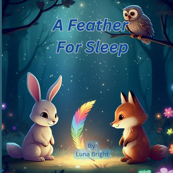 Knjiga A Feather for Sleep Luna Bright