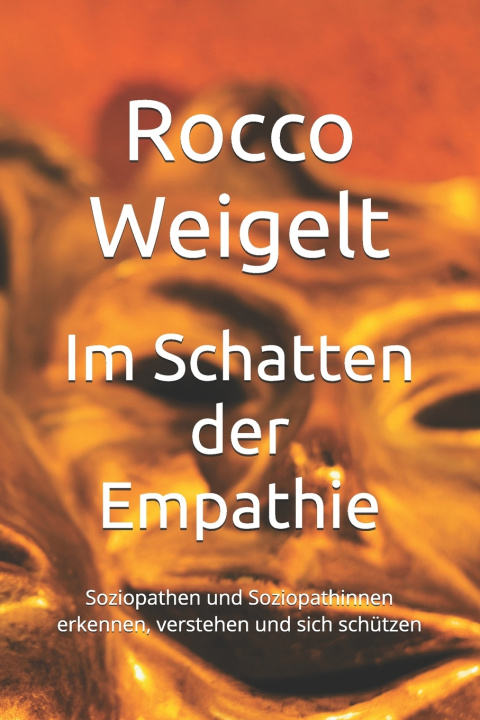 Knjiga Im Schatten der Empathie Rocco Weigelt