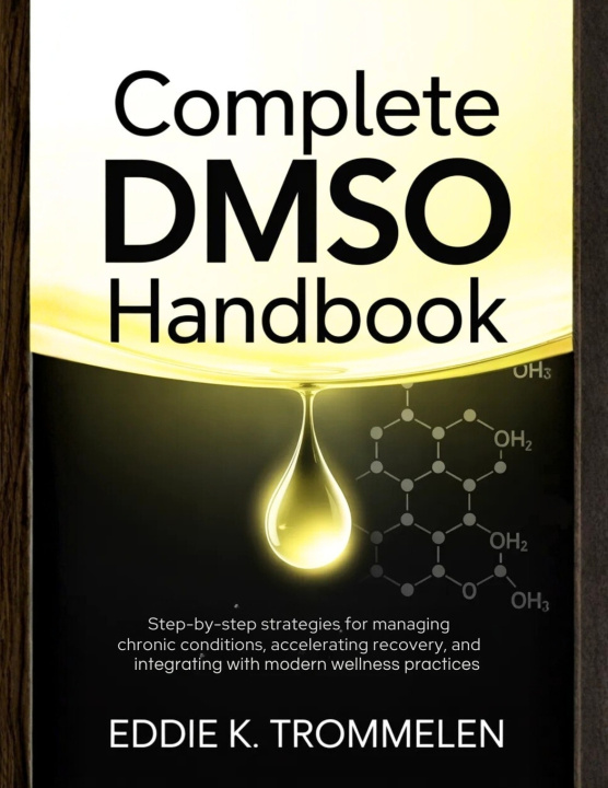 Kniha COMPLETE DMSO HANDBOOK Eddie K Trommelen