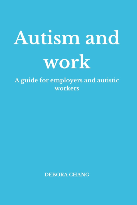 Knjiga Autism and work Debora Chang