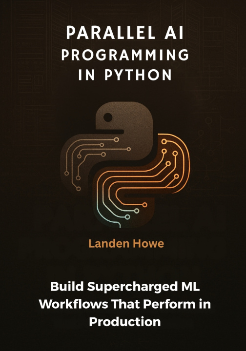 Könyv Parallel AI Programming in Python Landen Howe