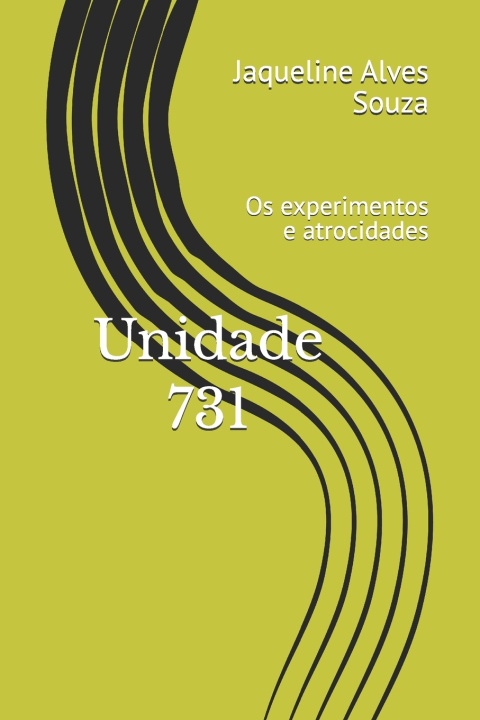 Knjiga Unidade 731 Jaqueline Alves Souza