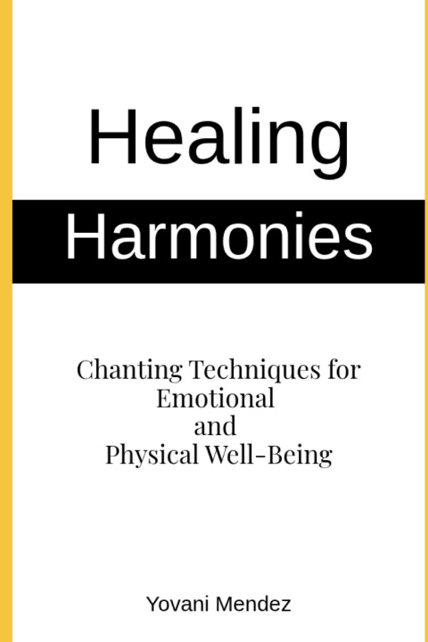 Kniha Healing Harmonies Yovani Mendez