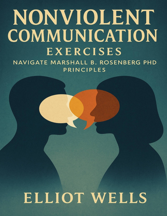Kniha Nonviolent Communication Exercises Elliot Wells