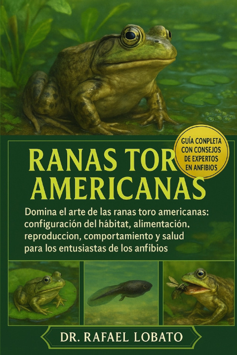 Boek RANAS TORO AMERICANAS Dr. Rafael Lobato