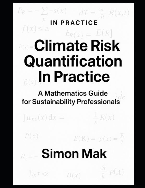 Kniha Climate Risk Quantification in Practice Simon Mak