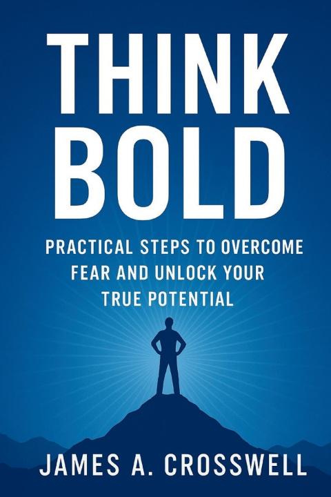 Kniha Think Bold James A. Crosswell