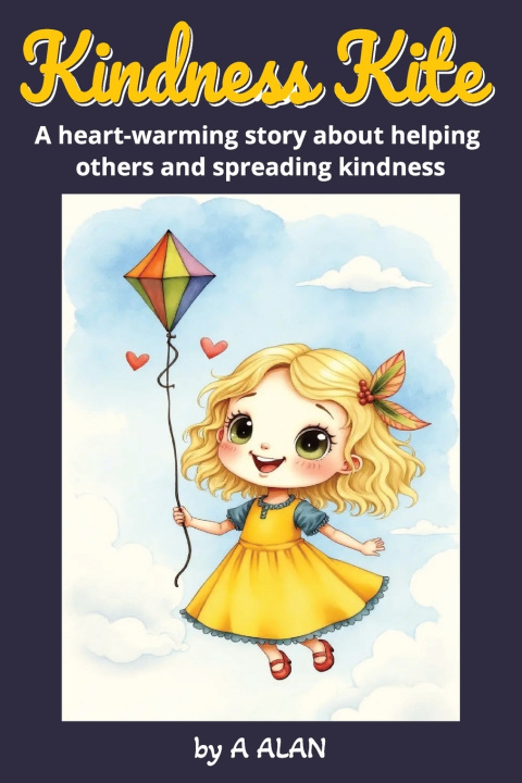 Kniha Kindness Kite A Alan