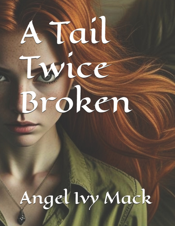 Kniha A Tail Twice Broken Angel Ivy Mack