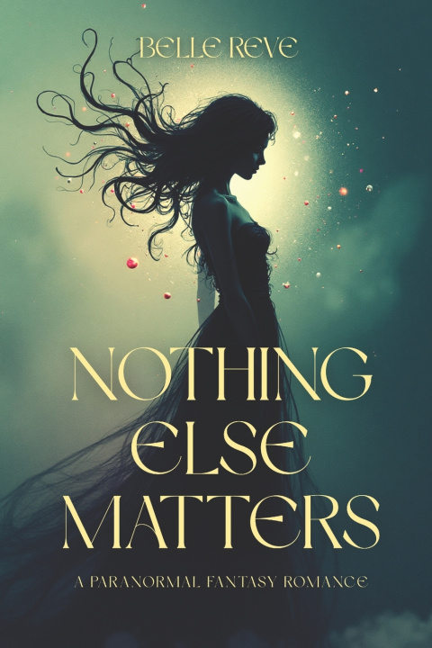 Knjiga Nothing Else Matters Belle Reve