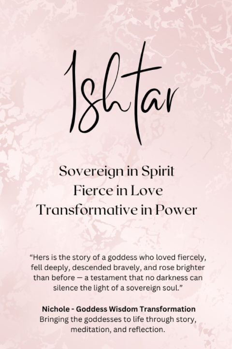 Knjiga Ishtar Nichole Goddess Wisdom Transformation