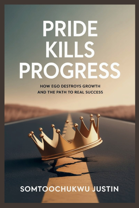 Knjiga Pride Kills Progress somtoochukwu Justin