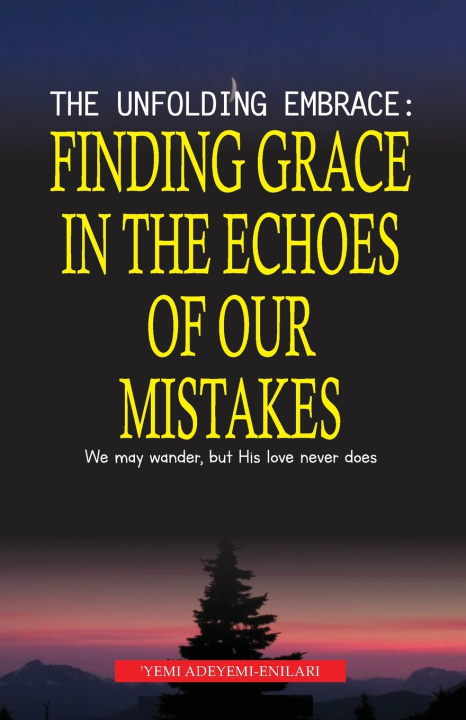 Knjiga The Unfolding Embrace 'Yemi Adeyemi-Enilari