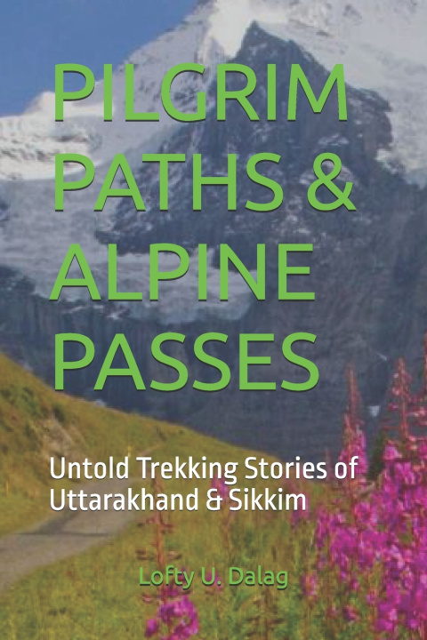 Boek PILGRIM PATHS & ALPINE PASSES Lofty U. Dalag