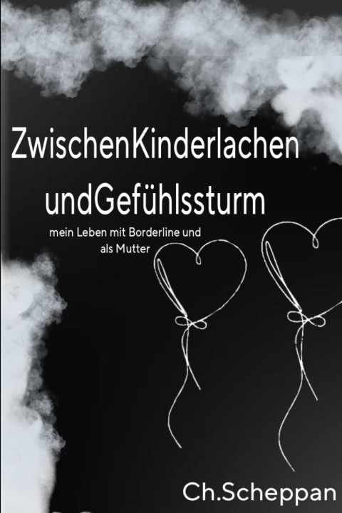 Kniha Zwischen Kinderlachen und Gefühlssturm Charlotte Scheppan
