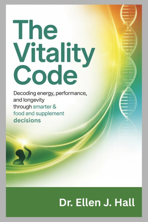 Knjiga THE VITALITY CODE Dr. Ellen J. Hall